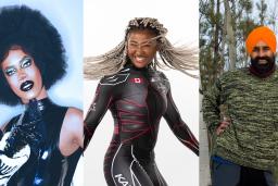 Photo on the left – A biracial man dressed in drag. He is wearing a black headpiece, black leather gloves, a black leather dress and and black and white sweater. Photo in the centre – a Black woman wearing black and red Athletic gear, jumping. She has blonde braids. Photo on the right – a Sikh-Canadian man, smiling, wearing a black and white striped sweater, blue and brown pants, boots, and an orange turban, in the snow in front of a cabin.