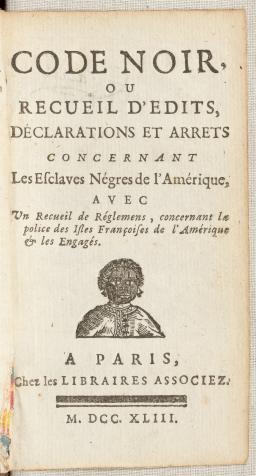 The cover page of an old book in French, titled “Code Noir” and illustrated with a head-and-shoulders caricature of a Black person.
