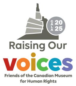 Raising Our voices Friends of the Canadian Museum for Human Rights
